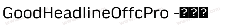 GoodHeadlineOffcPro 字体转换